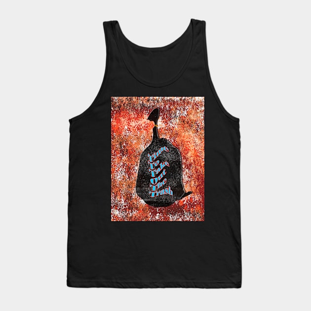 It's Garbage Day! Tank Top by Hornets Nest